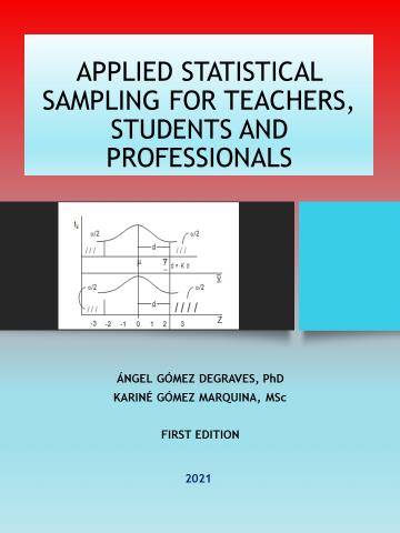 Applied statistical sampling for teachers, students and professionals