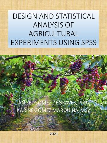 Design and statistical analysis of agricultural experiments using SPSS